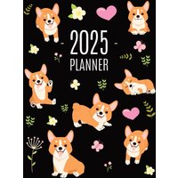 Corgi Planner 2025: Daily Organizer: January-December (12 Months) | Beautiful Agenda with Adorable Dogs - Corgi Planner 2025: Daily Organizer: January-December (12 Months) | Beautiful Agenda with Adorable Dogs - jetzt bei oelder-buchhandlung.de kaufen