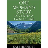 One Woman's Story: Love with a Twist of Lime - One Woman's Story: Love with a Twist of Lime - jetzt bei oelder-buchhandlung.de kaufen