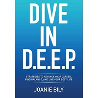 DIVE IN D.E.E.P.: Strategies to Advance Your Career, Find Balance, and Live Your Best Life - DIVE IN D.E.E.P.: Strategies to Advance Your Career, Find Balance, and Live Your Best Life - jetzt bei oelder-buchhandlung.de kaufen