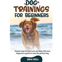 Dog Training for Beginners - Dog Training for Beginners - jetzt bei oelder-buchhandlung.de kaufen