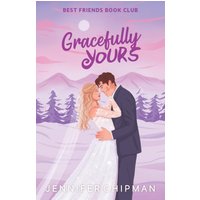 Gracefully Yours (Best Friends Book Club, Band 4) - Gracefully Yours (Best Friends Book Club, Band 4) - jetzt bei oelder-buchhandlung.de kaufen