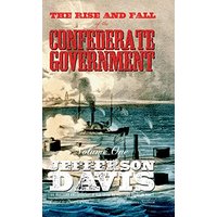 The Rise and Fall of the Confederate Government: Volume One - The Rise and Fall of the Confederate Government: Volume One - jetzt bei oelder-buchhandlung.de kaufen