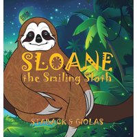 Sloane the Smiling Sloth - Sloane the Smiling Sloth - jetzt bei oelder-buchhandlung.de kaufen