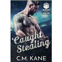 Caught Stealing (Seattle Cascades, Band 2) - Caught Stealing (Seattle Cascades, Band 2) - jetzt bei oelder-buchhandlung.de kaufen