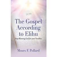 The Gospel According to Elihu - The Gospel According to Elihu - jetzt bei oelder-buchhandlung.de kaufen