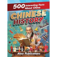 Chinese History: 500 Interesting Facts About Chinese History - Chinese History: 500 Interesting Facts About Chinese History - jetzt bei oelder-buchhandlung.de kaufen