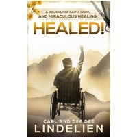 Healed!: A Journey of Faith, Hope, and Miraculous Healing - Healed!: A Journey of Faith, Hope, and Miraculous Healing - jetzt bei oelder-buchhandlung.de kaufen