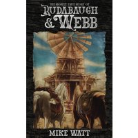 The Mostly True Story of Rudabaugh and Webb (Encyclopocalypse Originals) - The Mostly True Story of Rudabaugh and Webb (Encyclopocalypse Originals) - jetzt bei oelder-buchhandlung.de kaufen