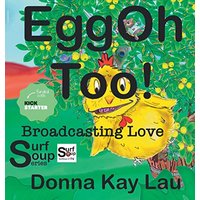 EggOh Too!: Broadcasting Love (Surf Soup) - EggOh Too!: Broadcasting Love (Surf Soup) - jetzt bei oelder-buchhandlung.de kaufen