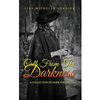 Call From the Darkness: A Collection of Dark Poetry - Call From the Darkness: A Collection of Dark Poetry - jetzt bei oelder-buchhandlung.de kaufen