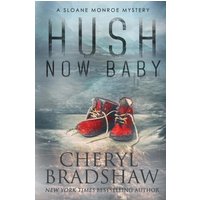 Hush Now Baby (Sloane Monroe, Band 6) - Hush Now Baby (Sloane Monroe, Band 6) - jetzt bei oelder-buchhandlung.de kaufen