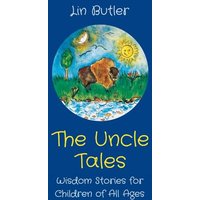 The Uncle Tales: Wisdom Stories for Children of All Ages - The Uncle Tales: Wisdom Stories for Children of All Ages - jetzt bei oelder-buchhandlung.de kaufen