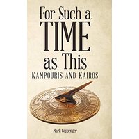 For Such a Time as This: Kampouris and Kairos - For Such a Time as This: Kampouris and Kairos - jetzt bei oelder-buchhandlung.de kaufen