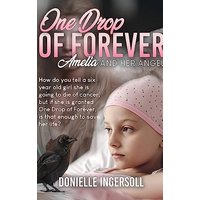 One Drop of forever: Amelia and Her Angel - One Drop of forever: Amelia and Her Angel - jetzt bei oelder-buchhandlung.de kaufen