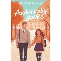 Academically Yours (Best Friends Book Club, Band 1) - Academically Yours (Best Friends Book Club, Band 1) - jetzt bei oelder-buchhandlung.de kaufen