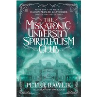 The Miskatonic University Spiritualism Club (Halsey, Peaslee & Lydecker, Consulting Detectives, Band 1) - The Miskatonic University Spiritualism Club (Halsey, Peaslee & Lydecker, Consulting Detectives, Band 1) - jetzt bei oelder-buchhandlung.de kaufen