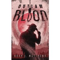 Outlaw Blood - Outlaw Blood - jetzt bei oelder-buchhandlung.de kaufen