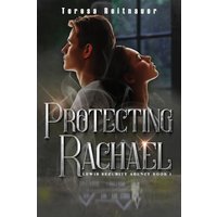 Protecting Rachael: Lewis Security Agency - Protecting Rachael: Lewis Security Agency - jetzt bei oelder-buchhandlung.de kaufen
