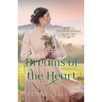 Dreams of the Heart: (Wyoming Sunrise Series Book 2) - Dreams of the Heart: (Wyoming Sunrise Series Book 2) - jetzt bei oelder-buchhandlung.de kaufen