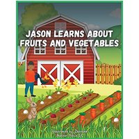 Jason Learns About Fruits And Vegetables - Jason Learns About Fruits And Vegetables - jetzt bei oelder-buchhandlung.de kaufen