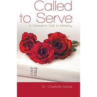 Called to Serve: A Woman's Call to Ministry - Called to Serve: A Woman's Call to Ministry - jetzt bei oelder-buchhandlung.de kaufen