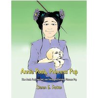 Annie Pooh, Princess Pup: How Annie Pooh Was Lost, Was Found, and Became Princess Pup - Annie Pooh, Princess Pup: How Annie Pooh Was Lost, Was Found, and Became Princess Pup - jetzt bei oelder-buchhandlung.de kaufen