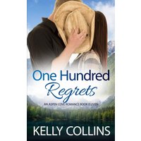 One Hundred Regrets (Aspen Cove Romance, Band 11) - One Hundred Regrets (Aspen Cove Romance, Band 11) - jetzt bei oelder-buchhandlung.de kaufen