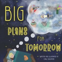 BIG Plans For Tomorrow: Adorable, Imaginative, easy-read children’s bedtime story for ages 2-6 - BIG Plans For Tomorrow: Adorable, Imaginative, easy-read children’s bedtime story for ages 2-6 - jetzt bei oelder-buchhandlung.de kaufen