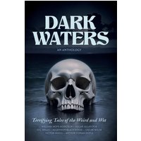 Dark Waters: Terrifying Tales of the Weird and Wet - Dark Waters: Terrifying Tales of the Weird and Wet - jetzt bei oelder-buchhandlung.de kaufen