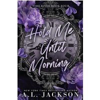 Hold Me Until Morning (Time River, Band 4) - Hold Me Until Morning (Time River, Band 4) - jetzt bei oelder-buchhandlung.de kaufen