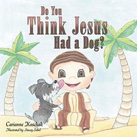 Do You Think Jesus Had a Dog? - Do You Think Jesus Had a Dog? - jetzt bei oelder-buchhandlung.de kaufen
