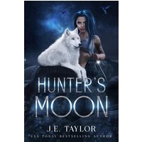 Hunter's Moon (The Moonlight Duet, Band 2) - Hunter's Moon (The Moonlight Duet, Band 2) - jetzt bei oelder-buchhandlung.de kaufen