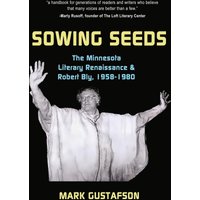 Sowing Seeds: The Minnesota Literary Renaissance & Robert Bly, 1958-1980 - Sowing Seeds: The Minnesota Literary Renaissance & Robert Bly, 1958-1980 - jetzt bei oelder-buchhandlung.de kaufen