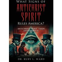 What Signs Of Antichrist Spirit Rules America?: Antichrist Spirit Taken Over America? - What Signs Of Antichrist Spirit Rules America?: Antichrist Spirit Taken Over America? - jetzt bei oelder-buchhandlung.de kaufen