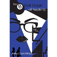 The 8 Ball Magic of Suzie Q. (The Luke In Time Mysteries, Band 2) - The 8 Ball Magic of Suzie Q. (The Luke In Time Mysteries, Band 2) - jetzt bei oelder-buchhandlung.de kaufen