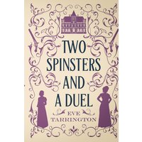 Two Spinsters and a Duel: Large Print Edition - Two Spinsters and a Duel: Large Print Edition - jetzt bei oelder-buchhandlung.de kaufen