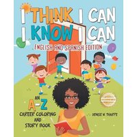 I Think I Can I Know I Can: English and Spanish Edition - I Think I Can I Know I Can: English and Spanish Edition - jetzt bei oelder-buchhandlung.de kaufen