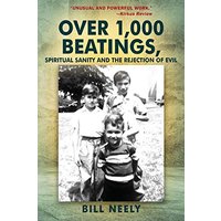 Over 1,000 Beatings, Spiritual Sanity and the Rejection of Evil - Over 1,000 Beatings, Spiritual Sanity and the Rejection of Evil - jetzt bei oelder-buchhandlung.de kaufen