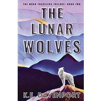 The Lunar Wolves (The Moon Travelers, Band 2) - The Lunar Wolves (The Moon Travelers, Band 2) - jetzt bei oelder-buchhandlung.de kaufen