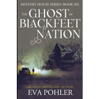 The Ghost of Blackfeet Nation (The Mystery House Series Large Print, Band 6) - The Ghost of Blackfeet Nation (The Mystery House Series Large Print, Band 6) - jetzt bei oelder-buchhandlung.de kaufen