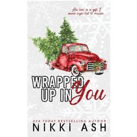 Wrapped Up in You: a single mom, firefighter, small town romance - Wrapped Up in You: a single mom, firefighter, small town romance - jetzt bei oelder-buchhandlung.de kaufen
