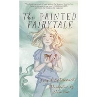 The Painted Fairytale - The Painted Fairytale - jetzt bei oelder-buchhandlung.de kaufen