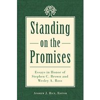 Standing on the Promises: Essays in Honor of Stephen C. Brown and Wesley A. Ross - Standing on the Promises: Essays in Honor of Stephen C. Brown and Wesley A. Ross - jetzt bei oelder-buchhandlung.de kaufen