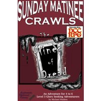 Sunday Matinee Crawls: The Mines of Dread - Sunday Matinee Crawls: The Mines of Dread - jetzt bei oelder-buchhandlung.de kaufen