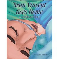 Sean Vincent Goes Home: A Life Story - Sean Vincent Goes Home: A Life Story - jetzt bei oelder-buchhandlung.de kaufen