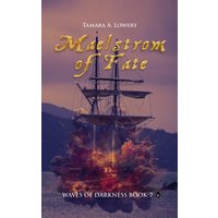 Maelstrom of Fate: Waves of Darkness Book 7 (Waves of Darkness: Sisters of Power, Band 7) - Maelstrom of Fate: Waves of Darkness Book 7 (Waves of Darkness: Sisters of Power, Band 7) - jetzt bei oelder-buchhandlung.de kaufen