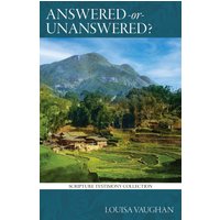 Answered or Unanswered: Miracles of Faith in China (Scripture Testimony Collection, Band 5) - Answered or Unanswered: Miracles of Faith in China (Scripture Testimony Collection, Band 5) - jetzt bei oelder-buchhandlung.de kaufen
