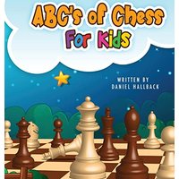 ABC's Of Chess For Kids: Teaching Chess Terms and Strategy One Letter at a Time to Aspiring Chess Players from Children to Adult - ABC's Of Chess For Kids: Teaching Chess Terms and Strategy One Letter at a Time to Aspiring Chess Players from Children to Adult - jetzt bei oelder-buchhandlung.de kaufen