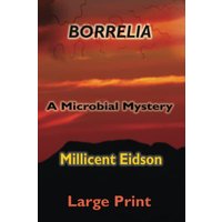 Borrelia: A Microbial Mystery (Large Print) (MayaVerse (Large Print), Band 2) - Borrelia: A Microbial Mystery (Large Print) (MayaVerse (Large Print), Band 2) - jetzt bei oelder-buchhandlung.de kaufen