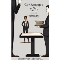 City Attorney's Office: Book One: Professional Camouflage - City Attorney's Office: Book One: Professional Camouflage - jetzt bei oelder-buchhandlung.de kaufen